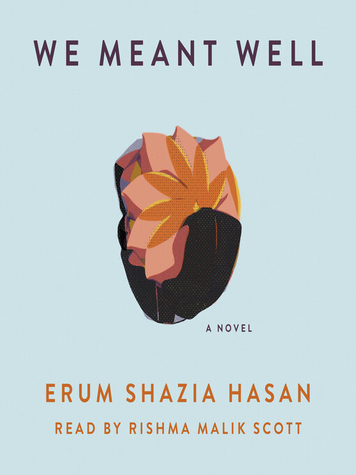 Title details for We Meant Well by Erum Shazia Hasan - Available